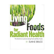 Living Foods For Radiant Health